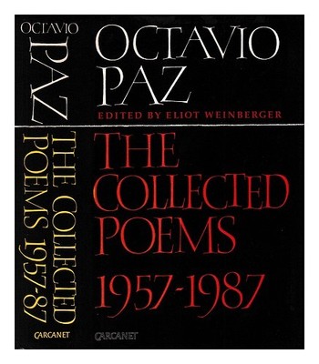 Paz, Octavio The Collected Poems 1957-1987 / Paz ; Bearbeitet Und Übersetzt