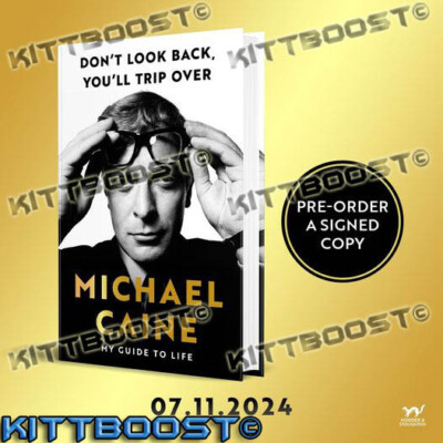 Michael Caine My Guide To Life SIGNED Don't Look Back You'll Trip Over IN HAND!
