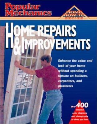 Popular Mechanics Home Repairs & Improvements (Home How to)