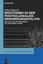 Emotionen in der postkolonialen Erinnerungspo...