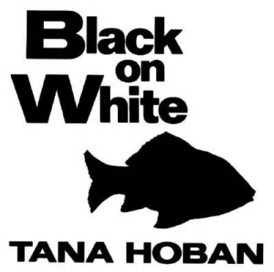 Black on White - Board book By Hoban, Tana - GOOD