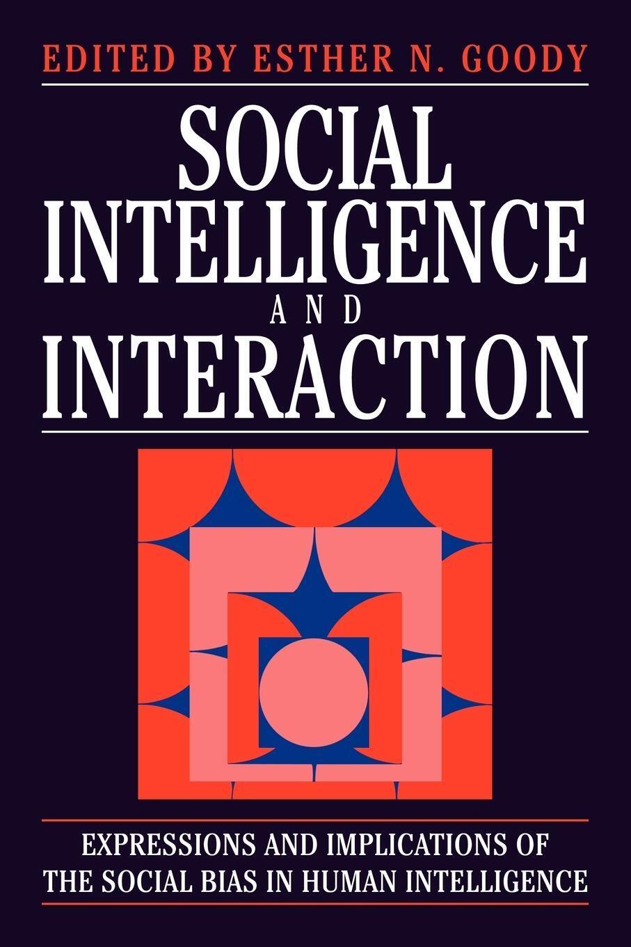 Esther N. Goody | Social Intelligence And Interaction | Taschenbuch |
