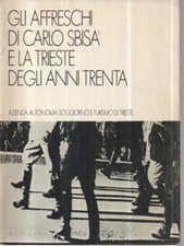 GLI AFFRESCHI DI CARLO SBISA' PRIMA EDIZIONE  AA.VV.