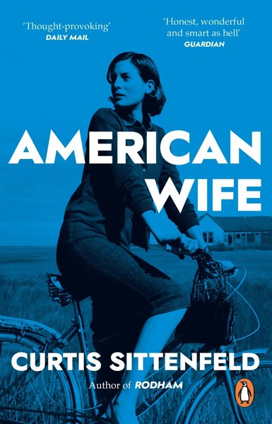 American Wife | The Acclaimed Word-Of-Mouth Bestseller | Curtis Sittenfeld-image