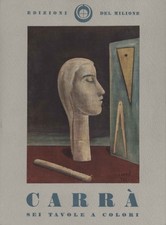 La metafisica di Carlo Carrà - Gian Alberto dell'Acqua (Edizioni del Milione)