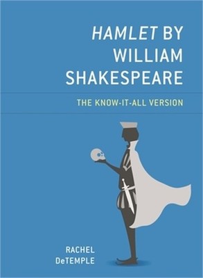 Hamlet by William Shakespeare: The Know-It-All Version (Paperback or Softback)