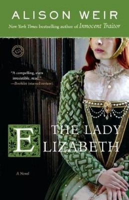 Alison Weir The Lady Elizabeth (Taschenbuch) Elizabeth I