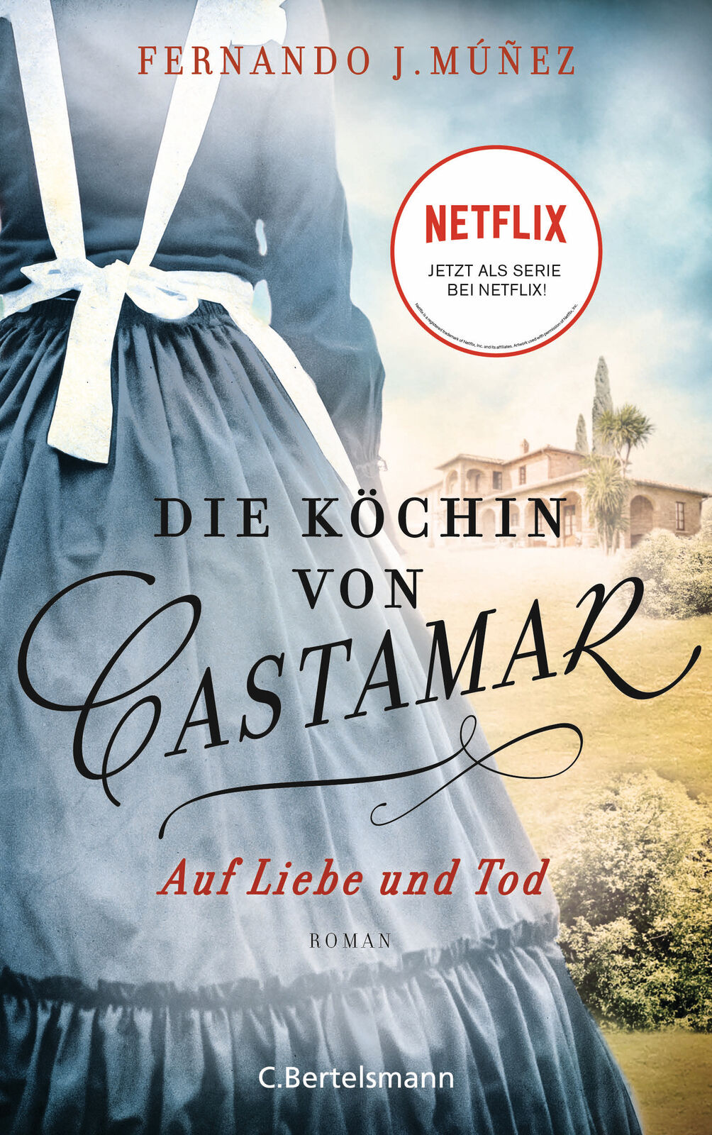 Thumbnail - Fernando J. Múñez; Anja Rüdiger / Die Köchin Von Castamar