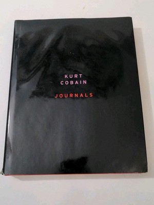 Kurt Cobain Journals Hardcover 2002 With Dust Jacket