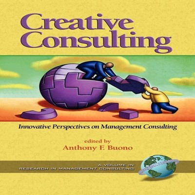 Creative Consulting Innovative Perspectives on Management Consult