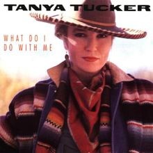 What Do I Do With Me von Tucker,Tanya | CD | Zustand akzeptabel