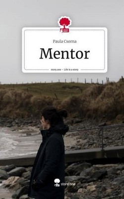 Mentor. Life is a Story - story.one Paula Csorna