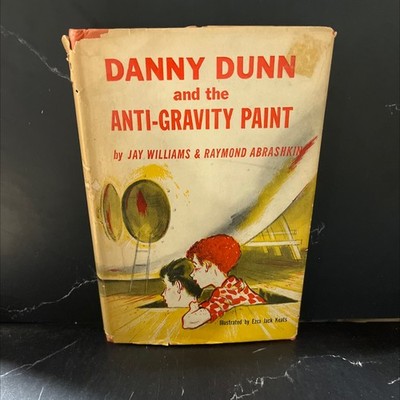 danny dunn and the anti-gravity paint book, by Jay Williams & Raymond Abrashkin