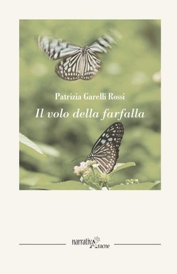 Patrizia Garelli Rossi Il volo della farfalla (Paperback)