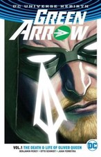 Green Arrow TP Vol 1 The Life and Death of Oliver Queen (Rebirth)