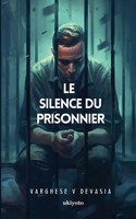 Le Silence Du Prisonnier | Varghese V Devasia | Taschenbuch | FranzöSisch | 2023