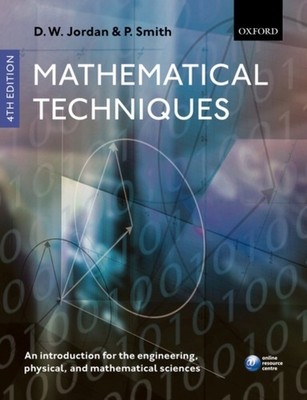 Mathematical Techniques An Introduction for the  by Dominic  Jordan PAPERBACK