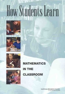 How Students Learn: Mathematics in the Classroom,Committee on Ho