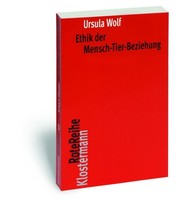 Ethik Der Mensch-Tier-Beziehung Ursula Wolf