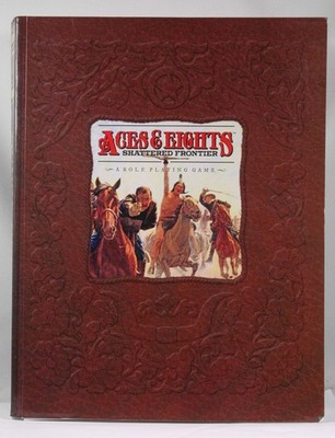 Aces & Eights: Shattered Frontier RPG (Softcover) Jolly R Blackburn, Jennifer Ke