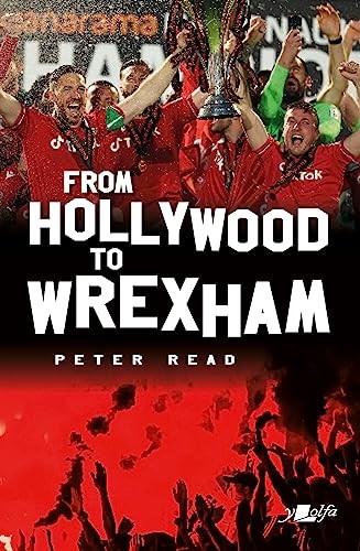 From Hollywood to Wrexham-Peter Read