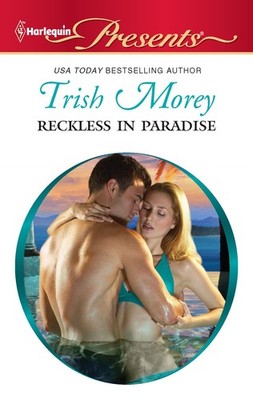 Reckless in Paradise (Harlequin Presents) - mass market paperback Morey, Tri...