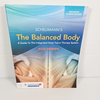 The Balanced Body: A Guide to Deep Tissue and - Paperback, by Werner Ruth - Book