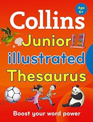 Collins Junior Illustrated Thesaurus: Boost your word power, for age 6+ (Collins