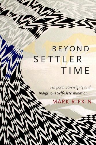Beyond Settler Time - 9780822362852
