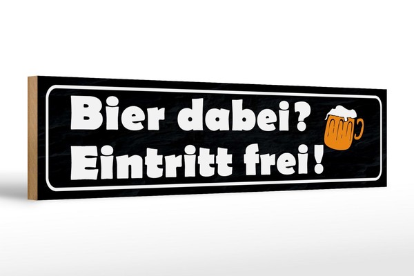 Holzschild Spruch 46X10 Cm Bier Dabei Eintritt Frei Alkohol Deko Schild-image