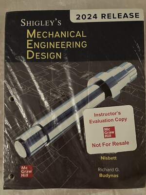 Shigley s Mechanical Engineering Design | 2024 Release | Instructor Evalution