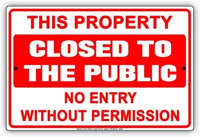 This Property Closed to The Public No Entry Tin Metal Signs Home Décor 8x12
