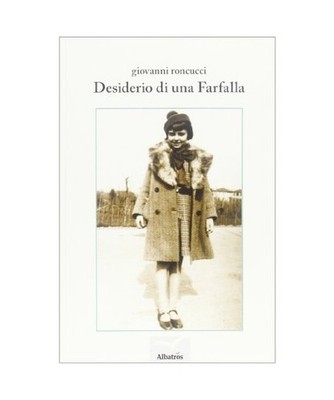 Desiderio di una farfalla, Roncucci, Giovanni
