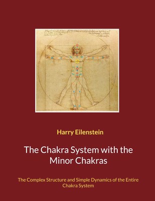 The Chakra System with the Minor Chakras Harry Eilenstein Taschenbuch Paperback