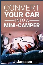 Convert your car into a Minicamper: Step by step guide for the c