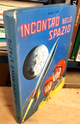 TREFFEN IM WELTRAUM - RAUL PRA - ILL. DA CASSINARI - VERLAG KLEIN 1961