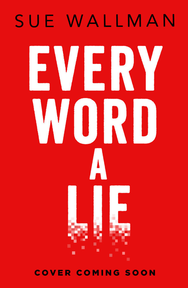 Thumbnail - Every Word A Lie Sue Wallman Taschenbuch Englisch 2023 Scholastic Ltd.