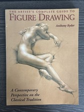 Artist's Complete Guide to Figure Drawing : A Contemporary Perspective Book Art