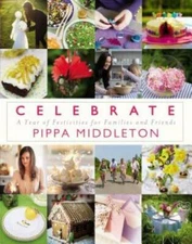 Celebrate: A Year of Festivities for Families and Friends - Hardcover - GOOD