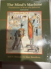 Mind's Machine : Foundations of Brain and Behavior 