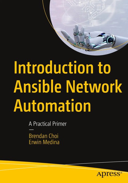 Introduction To Ansible Network Automation | A Practical Primer | Choi (U. A.)-image
