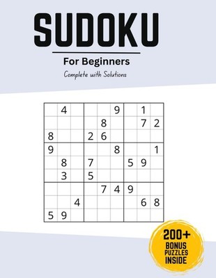 Sudoku Puzzle Book for Beginners: Easy-to-solve puzzles to Maste