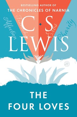 Die vier Lieben von C.S. Lewis (Englisch) Taschenbuch