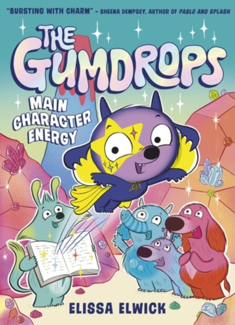 The Gumdrops: Main Character Energy by Elissa Elwick | PB | 2026 - Image 4