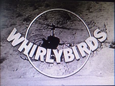 WHIRLYBIRDS 66 EPISODES ON DVD 1950s CLASSIC TELEVISION 325+ SOLD
