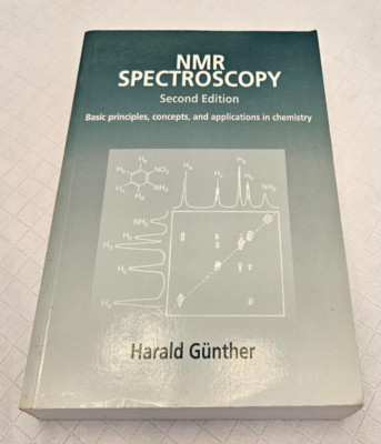 NMR Spectroscopy : Basic Principles, Concepts, and Applications in Chemistry
