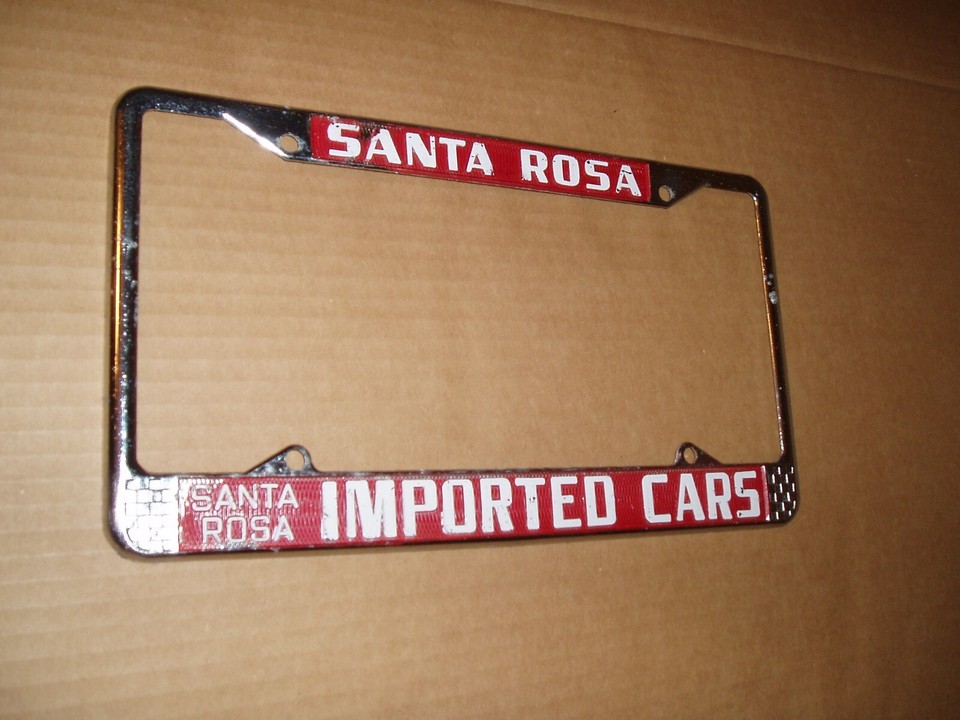 VINTAGE SANTA ROSA LICENSE PLATE FRAME *IMPORTED CARS* HTF *RARE* METAL