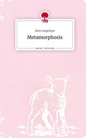 Shiro Angelique | Metamorphosis. Life Is A Story - Story.One | Buch | Deutsch