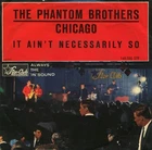 The Phantom Brothers - Chicago 7" Single Vinyl Rock Beat,Garage Rock 004