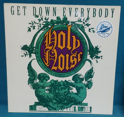 Holy Noise - Get down everybody 12 '' Maxi. Von 1991